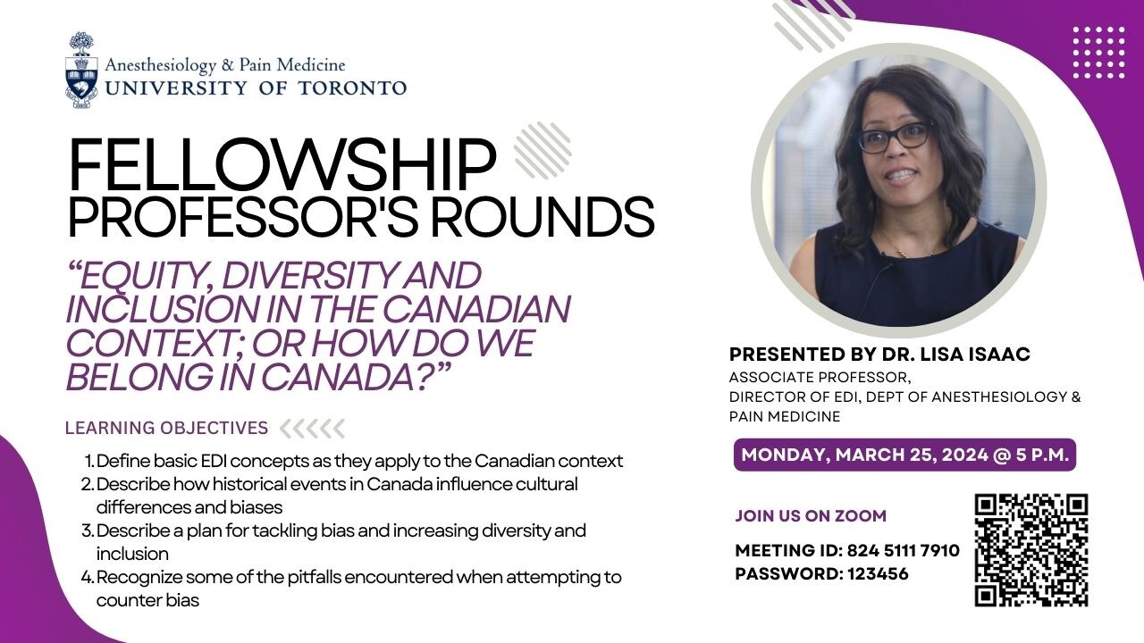 Fellowship Professor's Rounds on "Equity, Diversity, and Inclusion in the Canadian Context; or How Do We Belong in Canada". Details in text body.